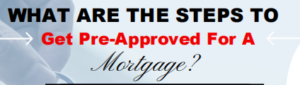 What Are the Steps to Get Pre-Approved for a Mortgage? - Infograph